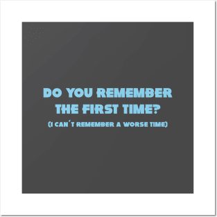 Do You Remember The First Time?, blue Posters and Art